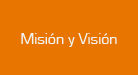 Misión y Visión